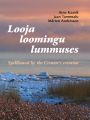 looja loomingu lummuses